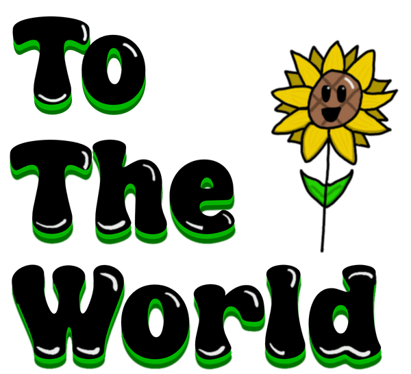 To The World